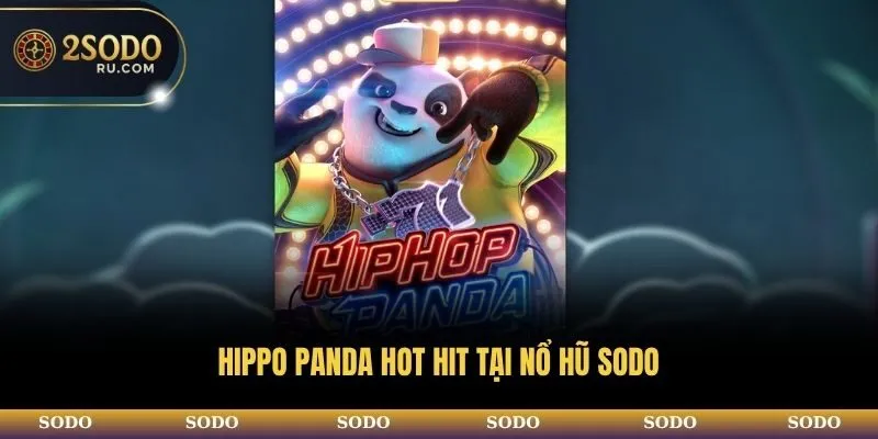 Hippo Panda hot hit tại nổ hũ SODO